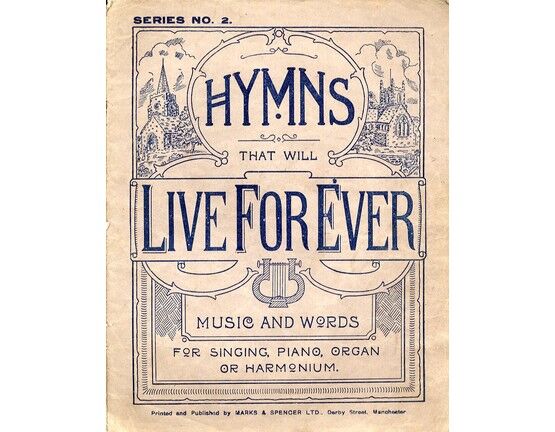 7892 | Hymns that will live for ever - No. 2 - 28 hymns - for Singing - Piano - Organ - Harmonium