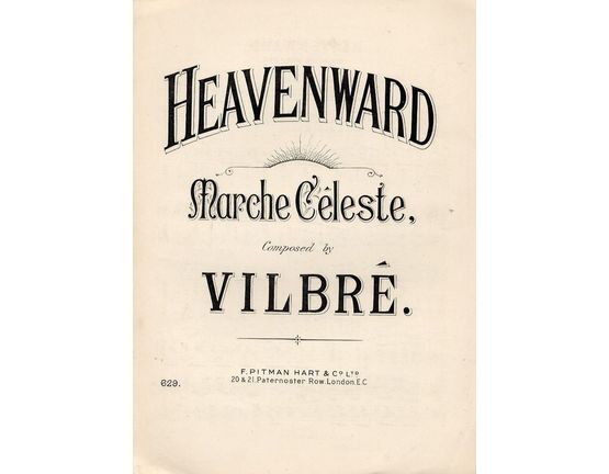 7893 | Heavenward - Marche Celeste - Pitman Hart and Co. Edition No. 629
