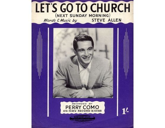 7907 | Let's go to Church (Next Sunday Morning) - Recorded by Perry Como on H.M.V. Record B. 10188