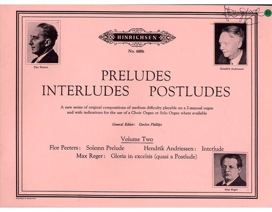7911 | Preludes Interludes Postludes - Flor Peeters: Solemn Prelude - Hendrik Andriessen: Interlude - Max Reger: Gloria in Excelsis (quasi a Postlude)  - Hin