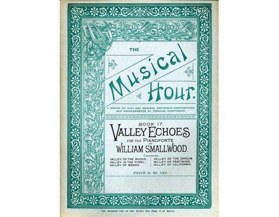 7934 | The Musical Hour - A series of easy and original copyright compositions and arrangements by popular composers - Book 17 - Valley Echoes for Pianoforte