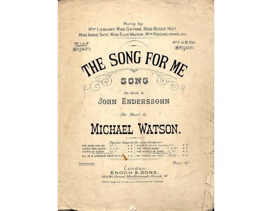7949 | The Song for Me - Song No. 1 in Key of F major - As sung by Mme. Liebhart, Miss Gwynne, Miss Bessie Holt, Miss Annite Taite, Miss Ellis Walton, Mrs Ri