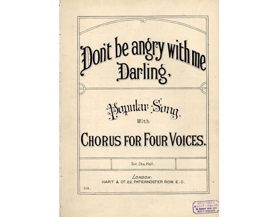 7972 | Don't be angry with me Darling - Popular Song with Chorus for Four Voices - Hart and Co edition No. 313
