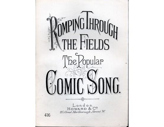 7992 | Romping Through the Fields - The Popular Comic Song - Howard & Co. edition No. 476