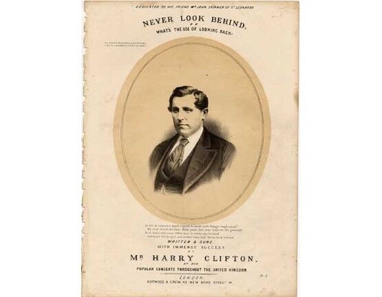 7993 | Never Look Behind or Whats the use of Looking Back, sung by Harry Clifton, dedicated to Mr John Skinner