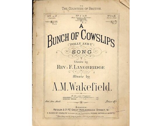 8011 | A Bunch of Cowslips (Polly and I) - Song in the Key of G Major for Baritone, Mezzo or Soprano - Dedicated to The Countess of Bective