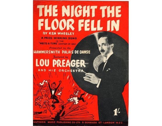 8047 | The Night the Floor Fell In - A Prize Winning Song in the "Write a-Tune" Contest of 1950 presented by the Hammersmith Palais de Danse and Featuring Lou Preager