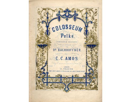 8059 | Colosseum - Polka - For Piano - Composed and dedicated by permission to Dr Bachhoffner