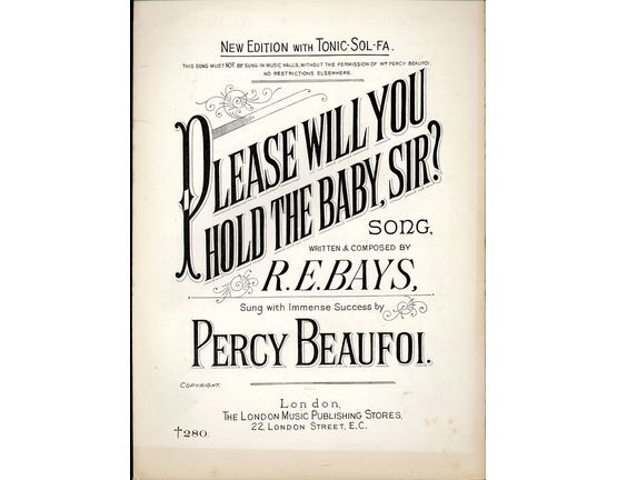 8064 | Please will you hold the Baby Sir? - Song - As sung with immense success by Percy Beaufoi - London Music Publishing Stores Edition No. 280