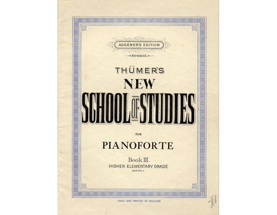 8134 | Thumers New School of Studies for Pianoforte Book III - Higher Elementary Grade - Augners Edition 6603