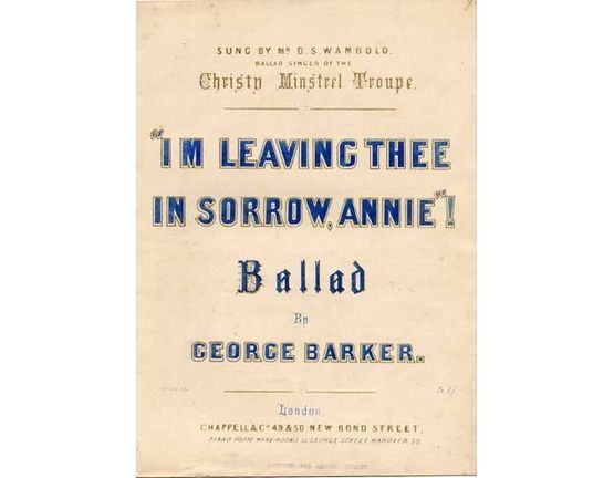 8167 | Im Leaving thee in Sorrow Annie! - Sung by Mr D S Wambold of the Christy Minstrel Troupe