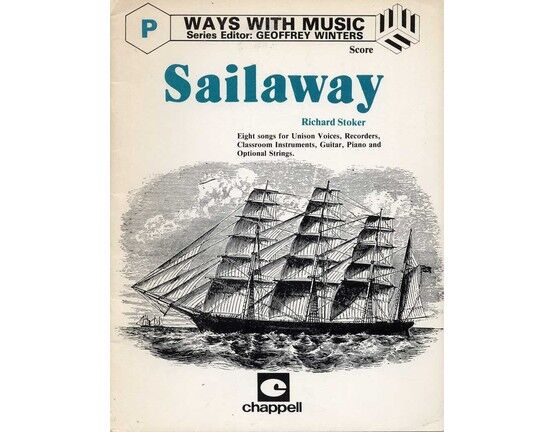 8167 | Sailaway - Eight Songs for Unison Voices, Recorders, Classroom Instruments, Guitar, Piano and Optional Strings