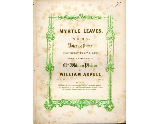 8179 | Myrtle Leaves - Song for Voice and Piano - Composed and Dedicated to Mrs William Philson