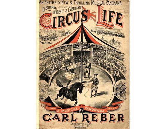 8217 | Circus Life - An entirely New & Thrilling Musical Panorama describing the incidents & events of Circus Life