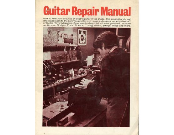 8221 | Guitar Repair Manual - How to keep your Acoustic or Electric Guitar in Top Shape