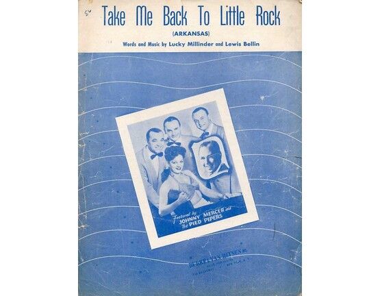 8252 | Take me Back to Little Rock (Arkansas) - Song Featuring Johnny Mercer and Pied Pipers