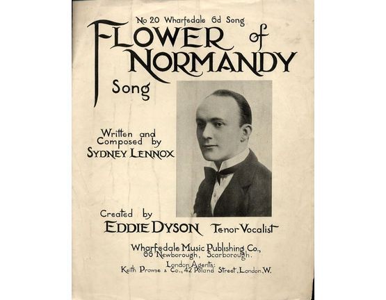 8254 | Flower of Normandy - Song - For Piano and Voice - Created by Eddie Dyson Tenor Vocalist - Wharfedale 6d Song edition No. 20