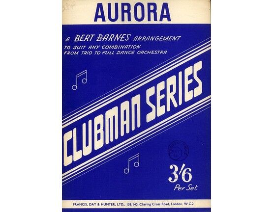 8284 | Aurora - Clubman Series - Arranged by Bert Barnes to Suit any Combination From Trio to Full Dance Orchestra