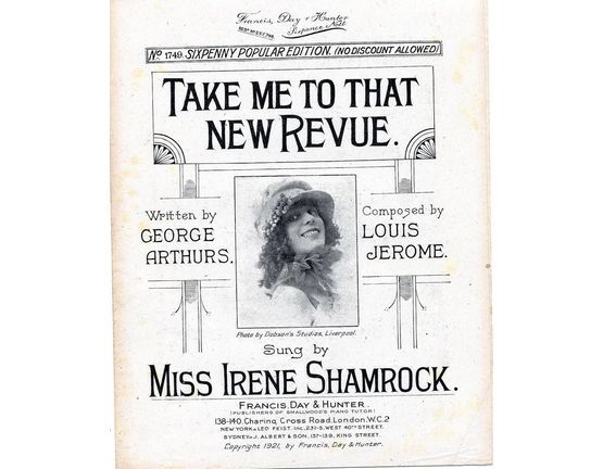 8284 | Take me to That New Revue - Francis, Day & Hunter Sixpenny Popular Edition No. 1749 - As sung by Miss Irene Shamrock