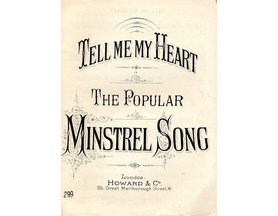 8307 | Tell me my Heart - The Popular Minstrel Song - Howard & Co edition No. 299