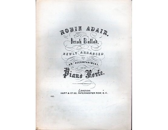 8384 | Robin Adair - Irish Ballad newly arranged with Pianoforte accompaniment - Hart & Co edition no. 102