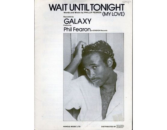 8520 | Wait Until Tonight (My Love) - Recorded by Galaxy featuring Phil Fearon on Ensign Records