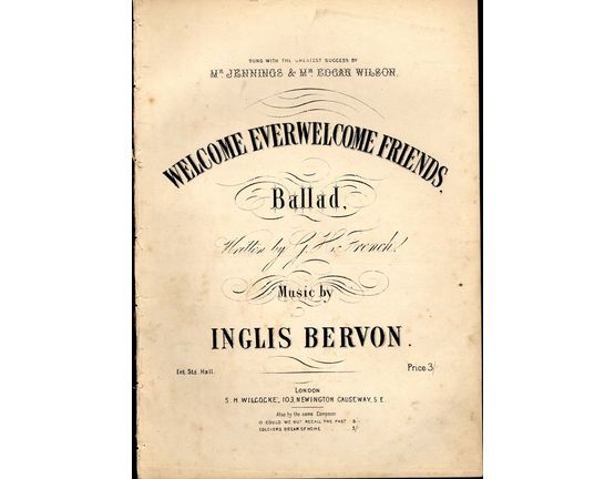 8619 | Welcome ever welcome friends - Ballad - As sung by Mr Jennings & Mr Edgar Wilson
