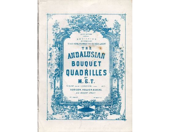 8623 | The Andalusian Bouquet Quadrilles - Dedicated to Her Royal Highness the Duchess of Kent - For Piano Solo