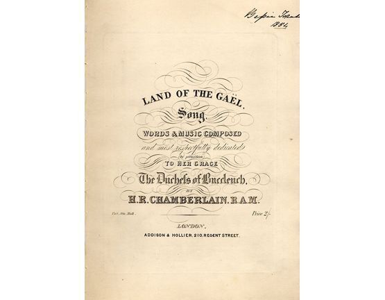 8637 | Land of the Gael - Song - Words and Music Composed and most respectfully dedicated by permission to her grace The Duchefs of Buccleuch