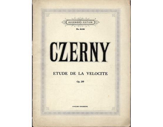 8654 | Czerny  - Etude de la Velocite - Op. 299 - Augener's Edition No. 8109 - English Fingering