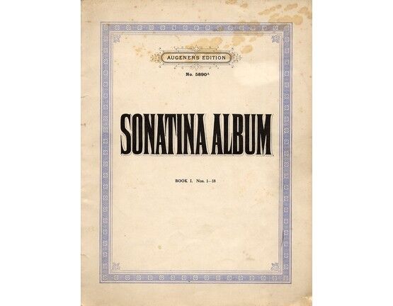 8654 | Sonatina Album for the Pianoforte - A Collection of Favourite Sonatinas, Rondos and Pieces in Progressive Order - Book 1 - No.'s 1 to 18 - Augner's Ed