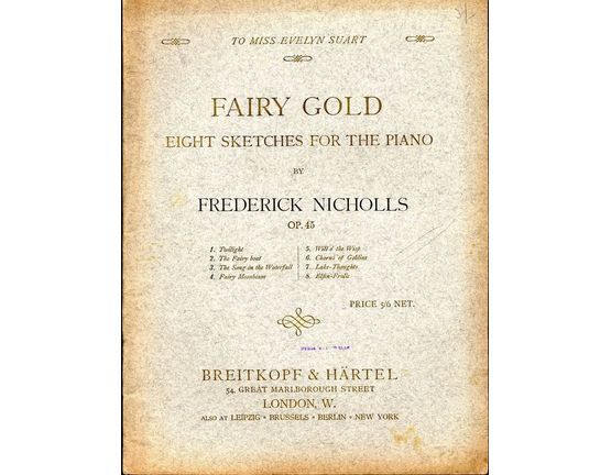 8661 | Fairy Gold - Eight Sketches for the Piano - Op. 45 - Dedicated to Miss Evelyn Stuart