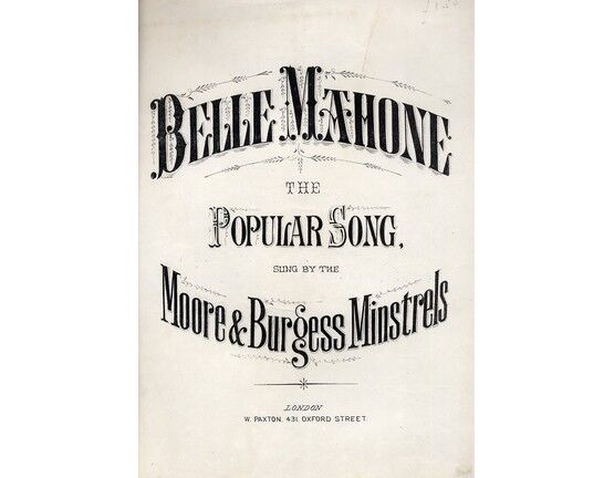 8702 | Belle Mahone - The Pooular Song - As sung by Moore & Burgess Minstrels