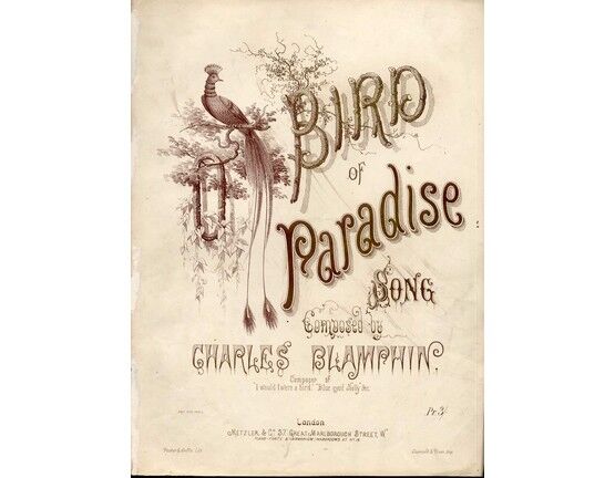 8713 | Bird of Paradise - Song Composed by Charles Blampwin - Composer of "I Would I Were a Bird" - "Blue Eyed Nelly"