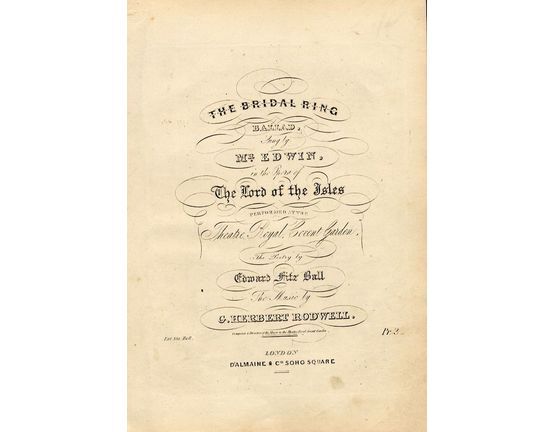 8769 | The Bridal Ring - Ballad sung by Mr. Edwin in the Opera of "The Lord of the Isles" performed at the Theatre Royal, Covent Garden - The Poetry by Edwar