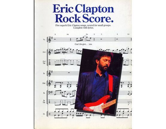 9097 | Eric Clapton - Rock Score - Five superb Eric Clapton songs, scored for small groups, complete with lyrics
