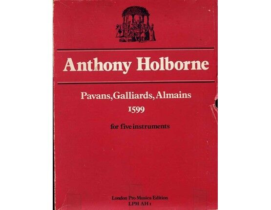 9159 | Anthony Holborne - Pavans, Galliards, Almains - 1599 - For Five Instruments
