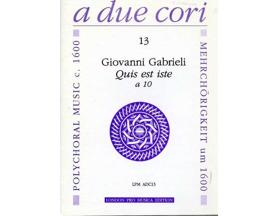 9159 | Quis Est Iste - For 2 Chorus' (5 Parts Each) - A Due Cori Series Book 13 - London Pro Musica Edition ADC13