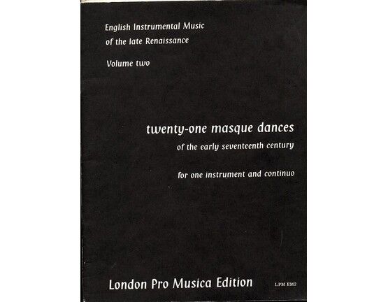 9159 | Twenty One Masque Dances of the Early Seventeenth Century - For One Instrument and Continuo - English Instrumental Music of the Late Renaissance - Vol