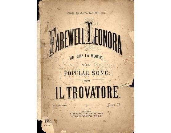 9216 | Farewell Leonora (Ah Che La Morte) - English and Italian Words - The Popular Song from Il Trovatore - Broome Edition No. T. B. 570
