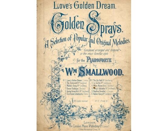 9362 | Love's Golden Dream - No. 1 from Golden Sprays Series of popular and original melodies - composed, arranged and fingered in the most familiar style fo