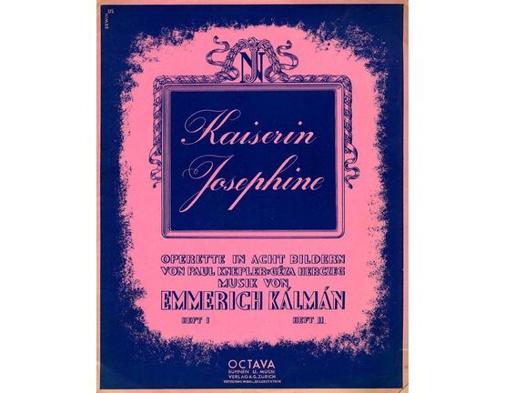 9456 | Kaiserin Josephine - Operette in Acht Bildern von Paul Knepler and Geza Herczeg - Heft II