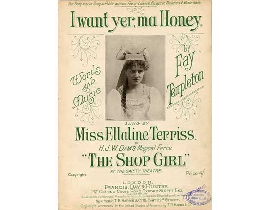 9652 | I Want Yer Ma Honey - Sung by Ellaline Terriss in the Musical Farce "The Shop Girl" at the Gaiety Theatre,