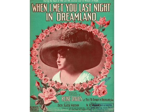 9694 | When I met you last night in Dreamland - Originally introduced by Reine Davies of Meet me to-night in Dreamland fame -
