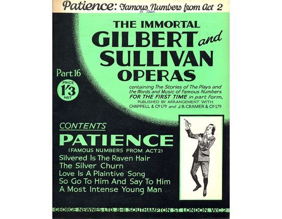 9711 | Patience - Famous Numbers from Act 2 - The Immortal Gilbert and Sullivan Operas - Part 16 - Containing the stories of the plays and the words and musi