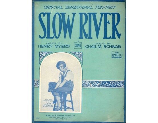 9778 | Slow River - Original Sensational Fox Trot - Sung with Great Success by Jean Sothern - with Ukulele Arrangement