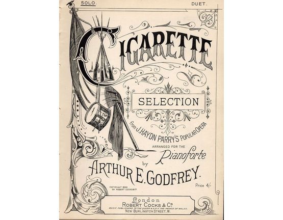 9820 | Cigarette - Selection from J. Haydn Parry's popular Opera arranged for the Pianoforte Solo
