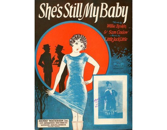 9913 | She's still my Baby - Song Featuring Ted Lewis - for Piano and Voice