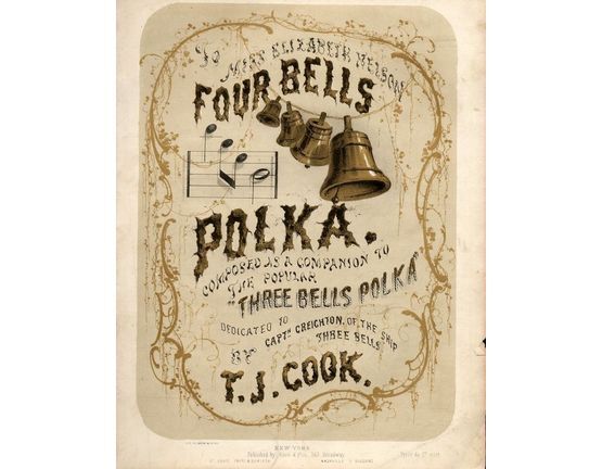 9964 | Four Bells Polka - For Piano Solo - Composed as a companion to the popular "Three Bells Polka" dedicated to Captn. Creighton of the Ship "Three Bells"